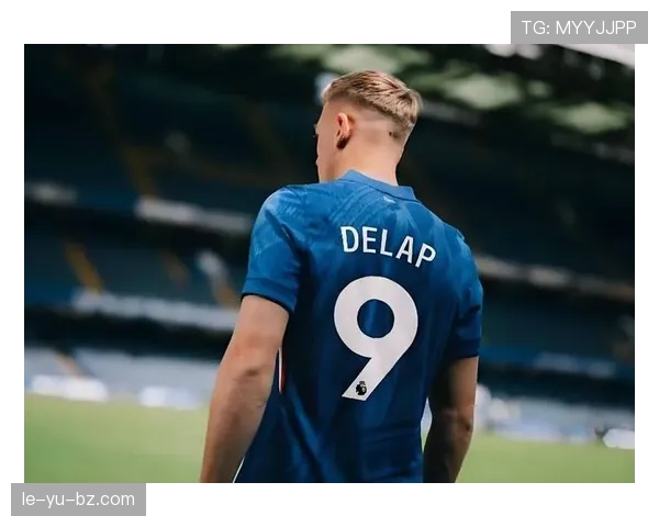 切尔西锋线效率大幅提升，新赛季前景备受期待