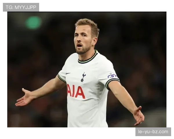 凯恩在热刺表现稳定，持续提升球队在英超联赛中的争冠竞争力